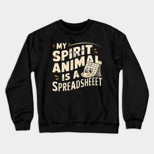 My Spirit Animal is a Spreadsheet  | Accountant Crewneck Sweatshirt